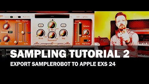 Sampling Tutorial 2 - Export SampleRobot to Apple EXS24