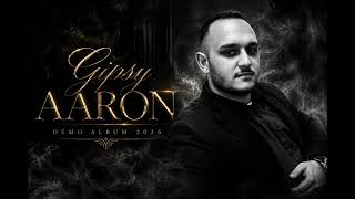 Gipsy Aaron - CD DEMO - Mix písní ❤️ |2026|