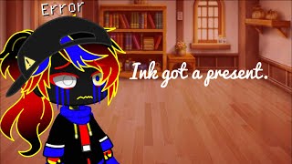 Ink got a present|_Part2/_ *Ft.Errorink*