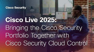 Cisco Live 2025: Bringing the Cisco Security Portfolio Together with Cisco Security Cloud Control