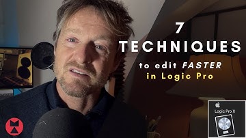 7 Logic Pro Techniques To Edit Faster
