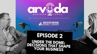 Episode 2: Under the Dome: Decisions That Shape Your Business