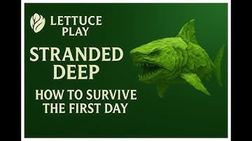 Stranded Deep — How to Survive the First Day (No Commentary Survival Guide)
