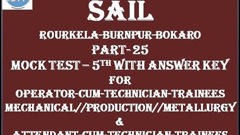 Mech Dose #273-SAIL PART-25 MOCK TEST-5TH WITH ANSWER KEY OPERATOR & ATTENDANT CUM TECHNICIAN.