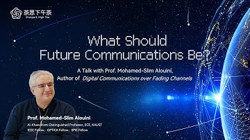 What Should Future Communications Be? A Talk with Prof. Mohamed-Slim Alouini | Chaspark High Tea