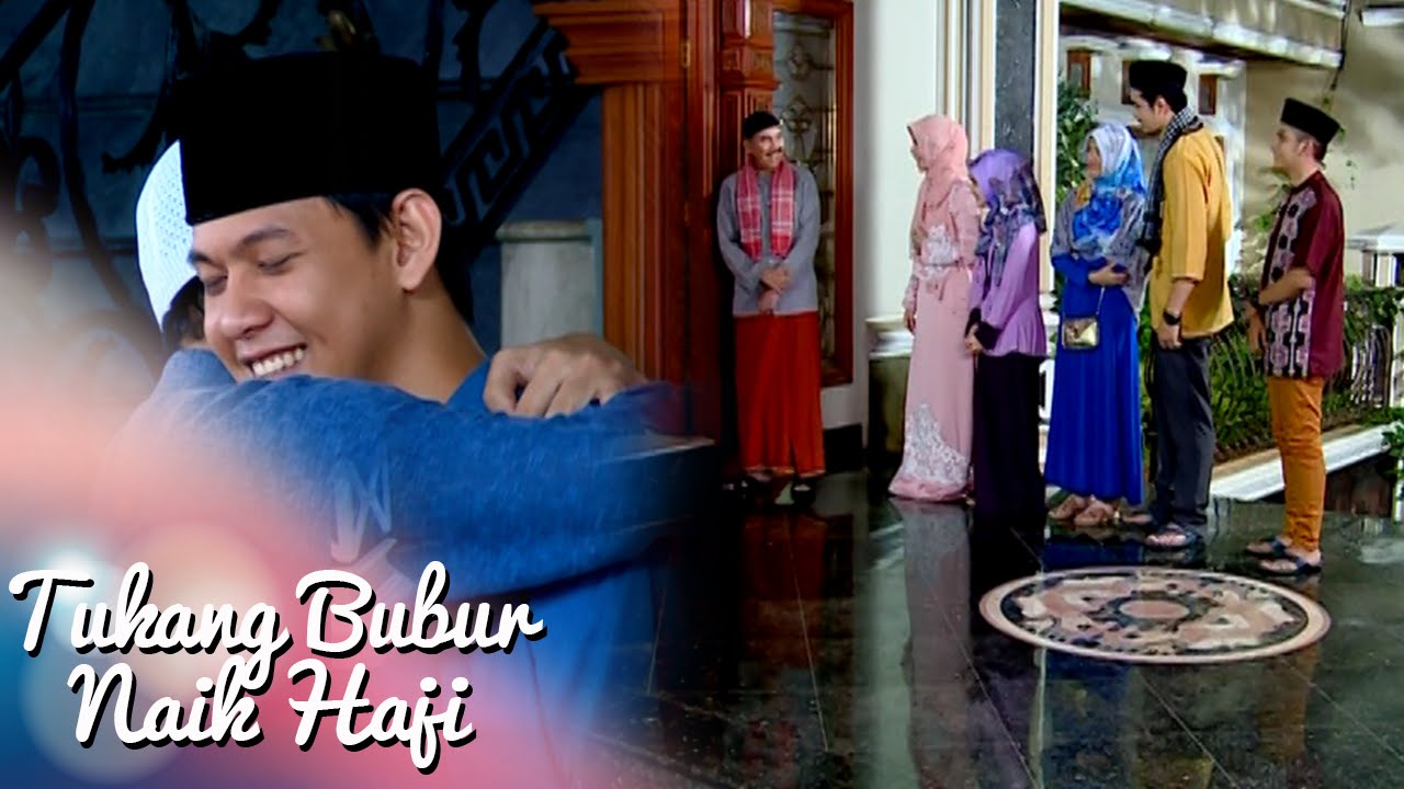 Tukang Bubur Naik Haji Full Episode Download - 2021