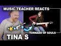 Music Teacher Reacts: TINA S - Tornado of Souls