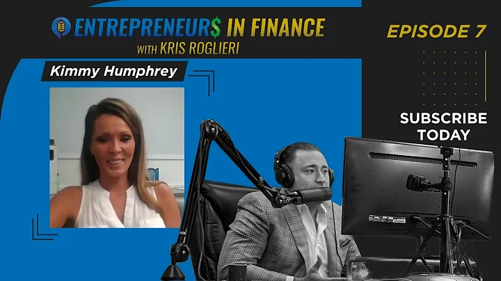 Entrepreneurs in Finance | Episode 7 | Kimmy Humph...