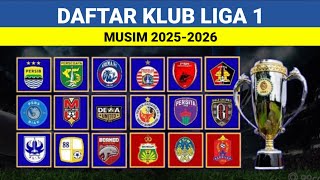 DAFTAR RESMI 18 KLUB PESERTA LIGA 1 UNTUK MUSIM 2025-2026
