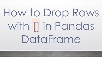 How to Drop Rows with [] in Pandas DataFrame