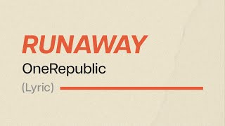 Download lagu OneRepublic - RUNAWAY (Lyrics)