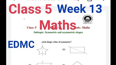 EDMC Class 5 Week 13 Maths Worksheet Topic Symmetric and asymmetric shapes | Class 4th Maths Week 13