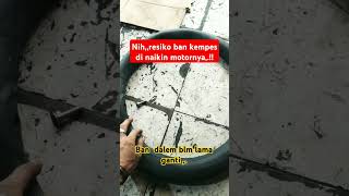 Resiko ban kempes di naikin ,.!!ban belum lama ganti jebol lagi....