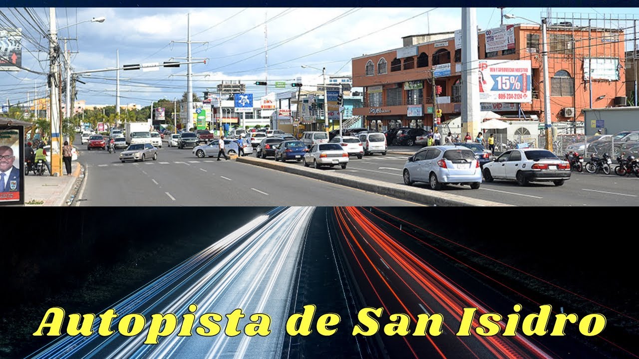 Autopista de San isidro República Dominicana Santo Domingo Este YouTube