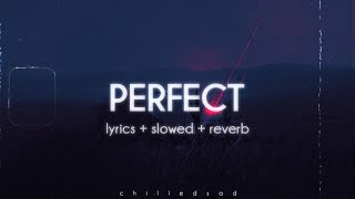 Perfect - Ed Sheeran (slowed n reverb / lyrics)