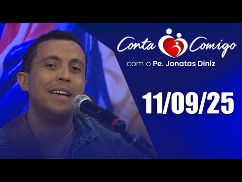 Conta Comigo com Padre Jonatas Diniz - 11/09/25