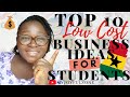 TOP 10 💰BUSINESS STARTUP IDEAS IN GHANA🇬🇭 FOR STUDENT IN THE UNIVERSITY