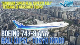 Flight Bali (DPS) to Tokyo (HND) Jepang Boeing 747 ANA - Microsoft Flight Simulator 2020 Indonesia screenshot 4