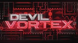 Extreme Demon | Devil Vortex 100% / New Hardest