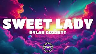 Dylan Gossett - Sweet Lady