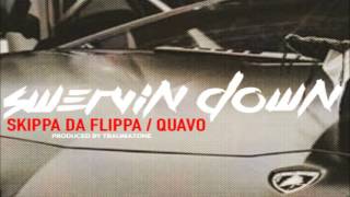 Skippa Da Flippa ft Quavo - Swervin Down (Prod. TraumaTone)