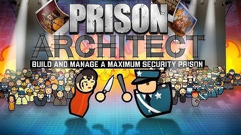 Prison Architect - Starting Out  basic detention Center - PART #1