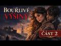 🎧 Bouřlivé výšiny (Na Větrné Hůrce)– ČÁST 2 | Emily Brontëová | audiokniha