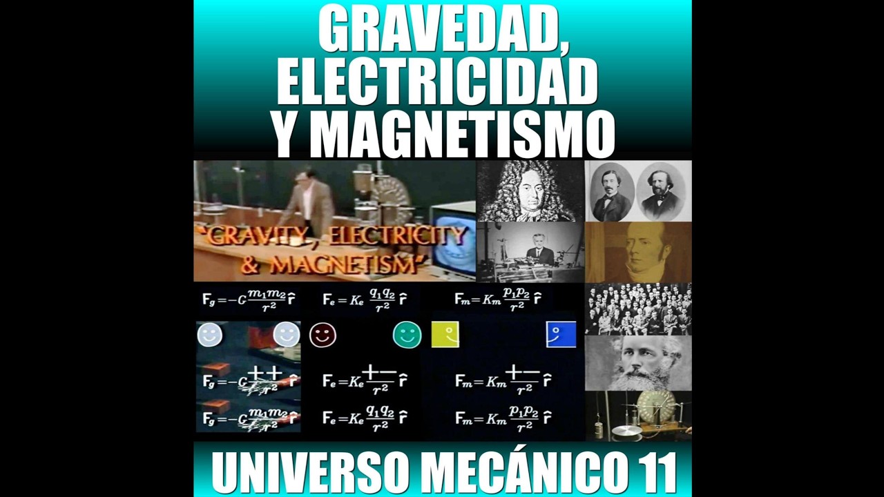Gravedad, Electricidad y Magnetismo (Universo Mecánico 11)