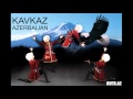 Lezginka Azeri ( Kavkaz sila )