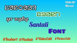 ᱥᱟᱱᱛᱟᱲᱤ ᱯᱷᱚᱱᱴ ᱵᱮᱵᱷᱟᱨ || How to use Santali font || Santali Font bebohar || #Pixellab || #Inshort screenshot 1