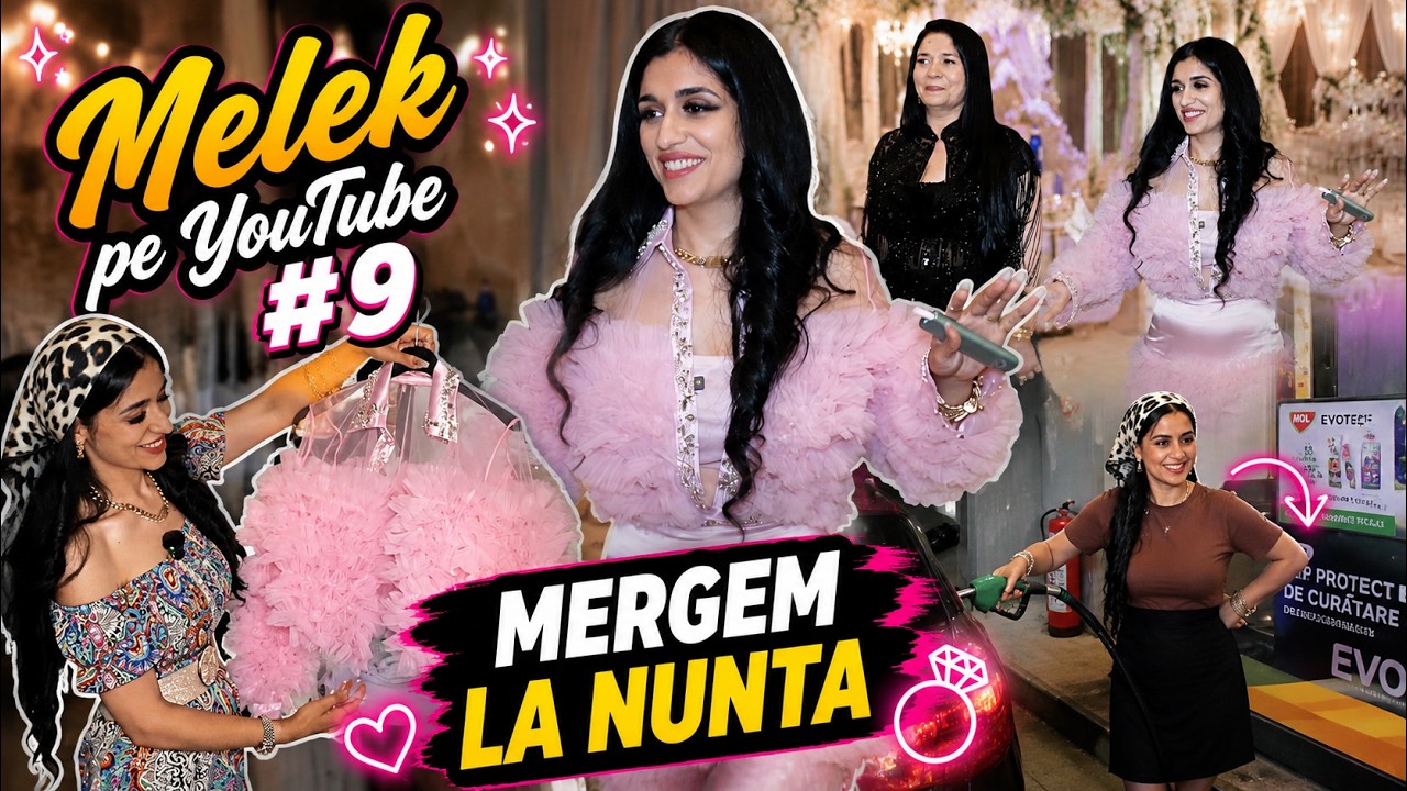#9 Melek pe YouTube - Mergem la nunta