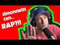 simonswiss can... RAP?!!