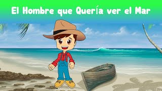 Cuento Corto y BONITO para Dormir Niños: El Hombre que quería ver el Mar