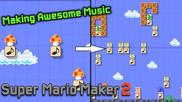 Make your music levels sound AWESOME!! (Super Mario Maker 2 Tutorial)