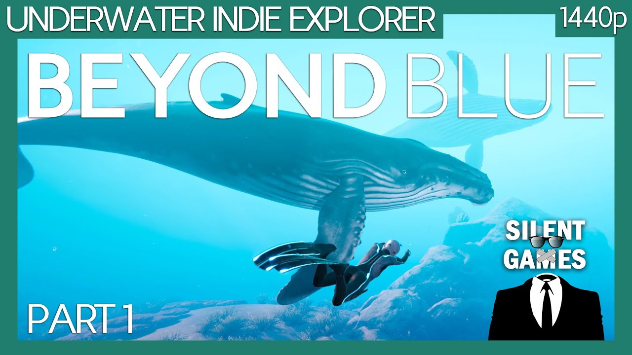 Beyond Blue - Part 1 PC Gameplay (No commentary) 1440p - YouTube