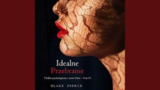 Chapter 213 - Idealne przebranie (Thriller psychologiczny o Jessie Hunt - Tom 10)