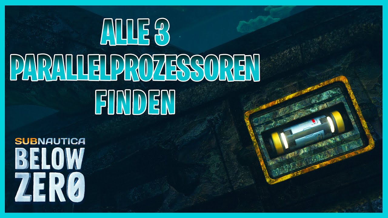 Subnautica Below Zero PARALLELPROZESSOR finden! YouTube
