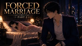 💔 FORCED MARRIAGE | PART 2 | A New Chapter Begins ❤️‍🔥