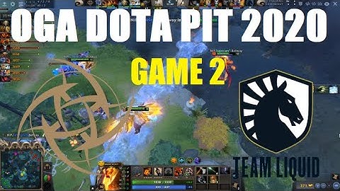 NIP vs Liquid | Game 2 | OGA Dota PIT 2020 | Dota 2 Highlights
