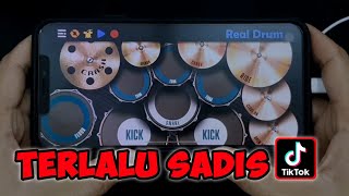 TERLALU SADIS -DJ TIK TOK | REAL DRUM COVER