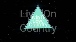 Livin'On Love Country_Remix
