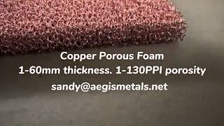 Copper Metal Foam. Cu Porous Foam. 40PPI. 10mm Thickness. 6.8% relatively density for Battery