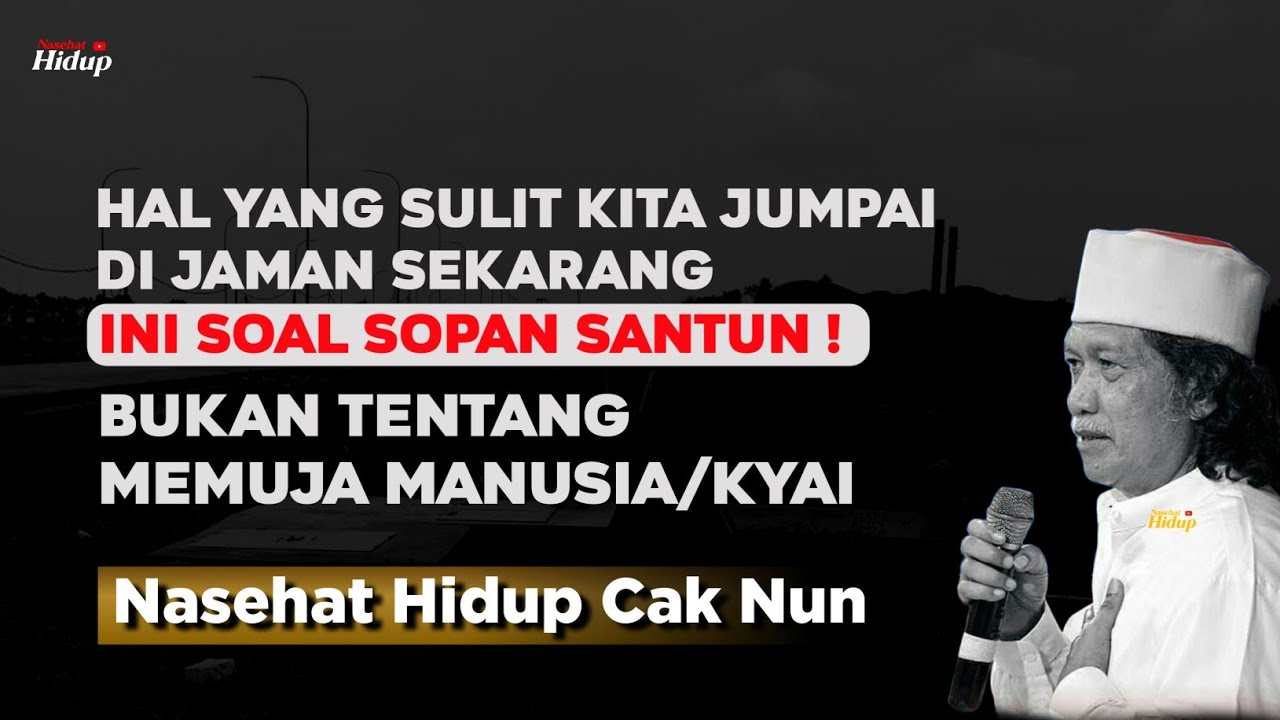 Terbukti omongan Mbah Nun 15 tahun lalu - Nasehat Hidup Cak Nun