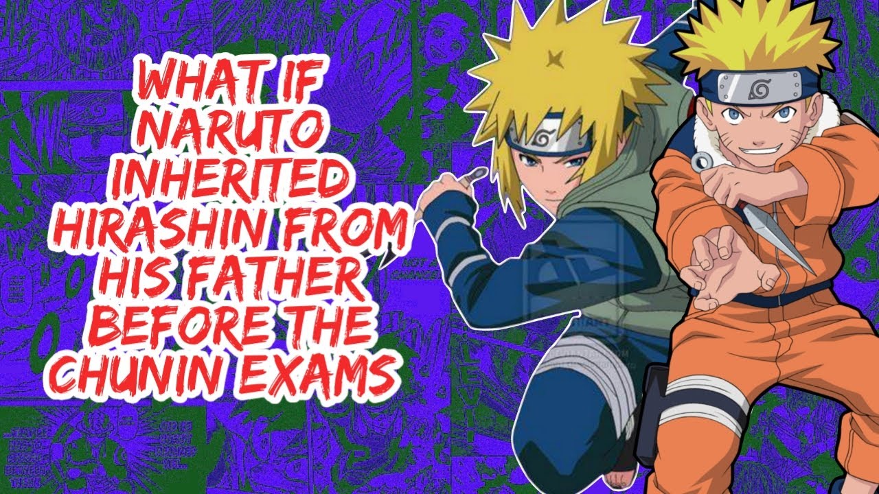 What if Naruto Inherited Hirashin From HIs Father Before The Chunin Exams | Part 1