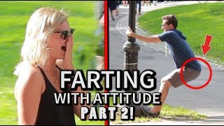 FARTING WITH ATTITUDE PART 2!