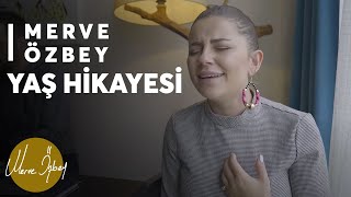 Yaş Hikayesi - Merve Özbey Akustik