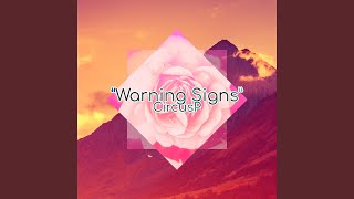 Warning Signs - CircusP