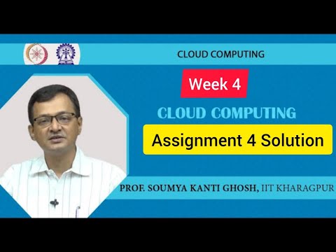 💥Cloud Computing | NPTEL | Week 4 | Assignment 4 Solution | July 2022💥💥