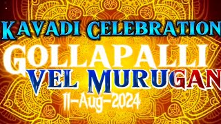 Gollapalli Gangstars Kavadi Celebration Vel Murugan 11-Aug-2024 Srikanth Sk
