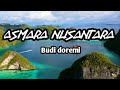 download Budi doremi - asmara nusantara lirik - IPPANK MUSIK download Budi doremi - asmara nusantara lirik - IPPANK MUSIK